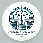 Corporate Law & Tax Breakdown Expert GPT