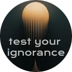 Test your ignorance. How bad can it be?